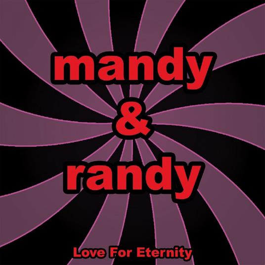 Love For Eternity - CD Audio di Mandy & Randy