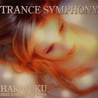 Trance Symphony - CD Audio di Harajuku & Stephanie