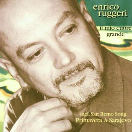 Il Mio Cuore Grande - CD Audio di Enrico Ruggeri