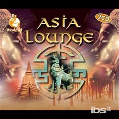 World of Asia Lounge - CD Audio