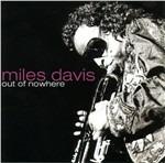 Out of Nowhere - CD Audio di Miles Davis