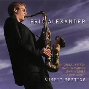 Summit Meeting - CD Audio di Eric Alexander