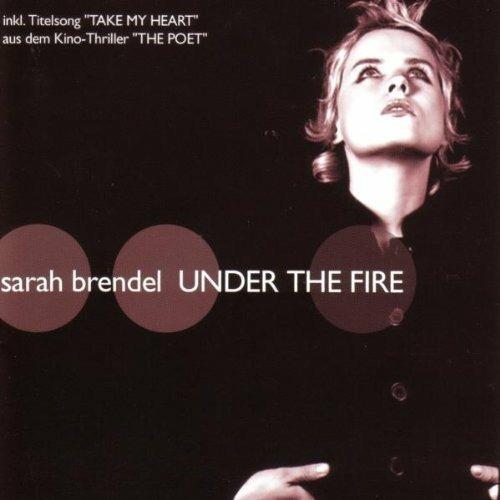 Under The Fire - CD Audio di Sarah Brendel