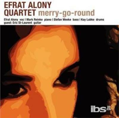 Merry Go Round - CD Audio di Efrat Alony Quartet