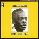 That's where It's At - CD Audio di John Lee Hooker