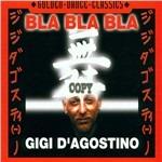 Bla Bla Bla - CD Audio Singolo di Gigi D'Agostino