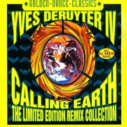 Calling Earth 97 Remixes - CD Audio Singolo di Yves Deruyter