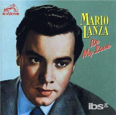 Be My Love - CD Audio di Mario Lanza