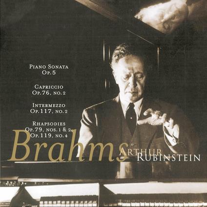 Sonata per pianoforte n.3 - Tre pezzi per pianoforte - Tre rapsodie - CD Audio di Johannes Brahms,Arthur Rubinstein