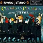 Classics for Children - CD Audio di Boston Pops Orchestra,Arthur Fiedler
