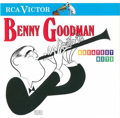 Greatest Hits - CD Audio di Benny Goodman