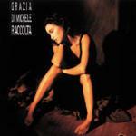 Raccolta - CD Audio di Grazia Di Michele