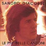 Le più belle canzoni - CD Audio di Sandro Giacobbe