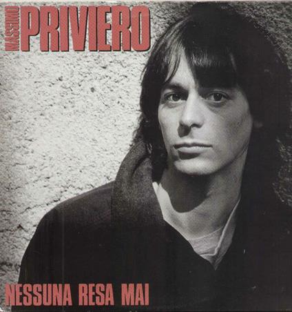 Nessuna Resa Mai - Vinile LP di Massimo Priviero