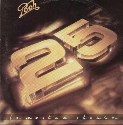 25 La Nostra Storia - Vinile LP di Pooh
