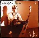 Ink - CD Audio di Livingston Taylor