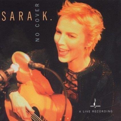 Sara K.. No Cover - CD Audio di Sara K.