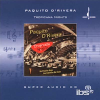 Tropicana Nights - SuperAudio CD di Paquito D'Rivera