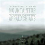 From the Mountaintop - CD Audio di New Appalachians