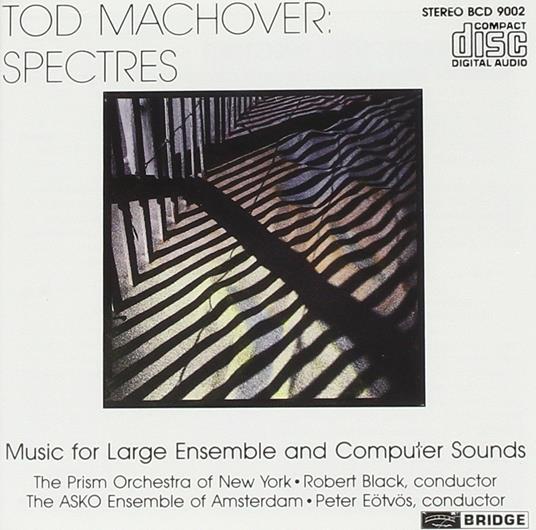 Spectres - CD Audio di Tod Machover
