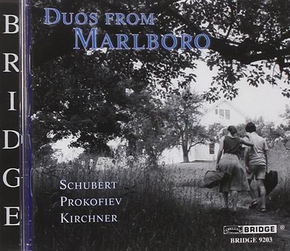 Duos From The Marlboro Music Festival - CD Audio di Schubert-Prokofiev-Kirchn