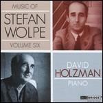 Music of Stefan Wolpe vol.6 - CD Audio di Stefan Wolpe,David Holzman