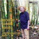 Rochberg, Chihara, Rorem - CD Audio di Jerome Lowenthal