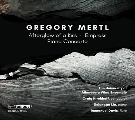 Afterglow Of A Kiss-Empress-Piano Concertante - CD Audio di Gregory Mertl