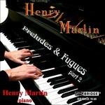Preludes & Fugues Part 2 - CD Audio di H. Martin
