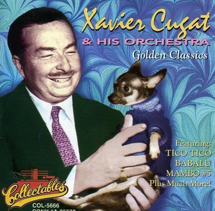 Golden Classics - CD Audio di Xavier Cugat