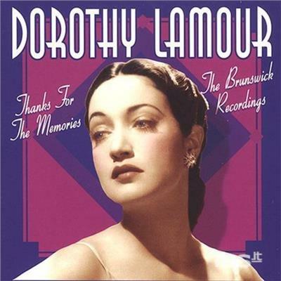Thanks for the Memories - CD Audio di Dorothy Lamour