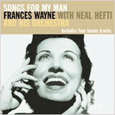 Songs For My Man - CD Audio di Frances Wayne