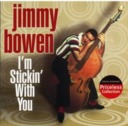 I'm Stickin' Wity You - CD Audio di Jimmy Bowen