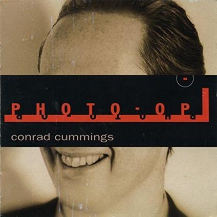 CUMMINGS Conrad - Photo Op - CD Audio