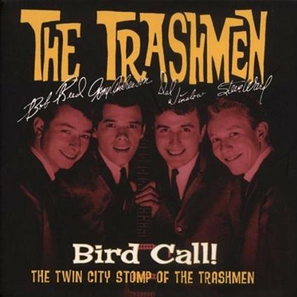 Bird Call. The Twin City Stop the Trashmen - CD Audio di Trashmen