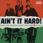 Ain't it Hard! Sunset Strip 60's Sounds Garage - CD Audio