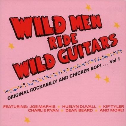 Wild Men Ride Wild Guitar - CD Audio