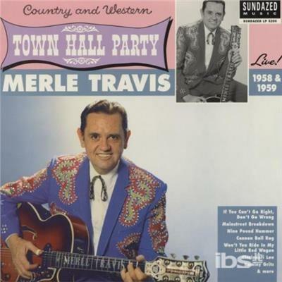 Live at Town Hall 58-59 - Vinile LP di Merle Travis