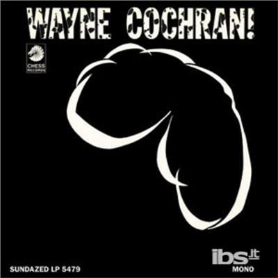 Wayne Cochran! - Vinile LP di Wayne Cochran