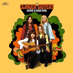 Vinile Havin' A Good Time Clinger Sisters