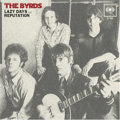 Lazy Days-Reputation - Vinile 7'' di Byrds
