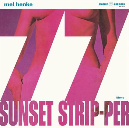 77 Sunset Strip-Per - Vinile LP di Mel Henke