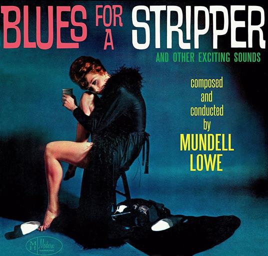 Blues for a Stripper (Coloured Vinyl) - Vinile LP di Mundell Lowe