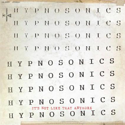 It's Not Like That Anymore - CD Audio di Hypnosonics