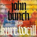 Plays Kurt Weill - CD Audio di John Bunch