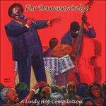 For Dancers Only. a Lindy Hop Compilation - CD Audio