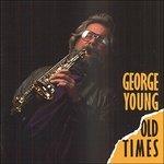 Old Times - CD Audio di George Young