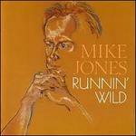 Runnin' Wild - CD Audio di Mike Jones