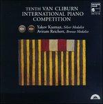 Tenth Van Cliburn International Piano Competion - CD Audio