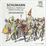 Sonata op.22 - Papillon - Carnaval - CD Audio di Robert Schumann,Jon Nakamatsu